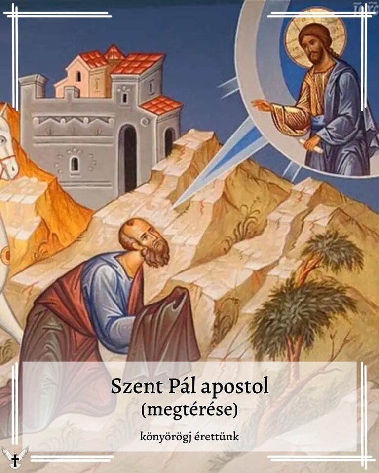 Január 25 – Szent Pál apostol megtérése (Pál fordulása)