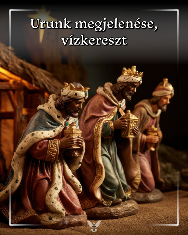 Január 06 – Urunk megjelenése, Vízkereszt Január 06 – Urunk megjelenése, Vízkereszt