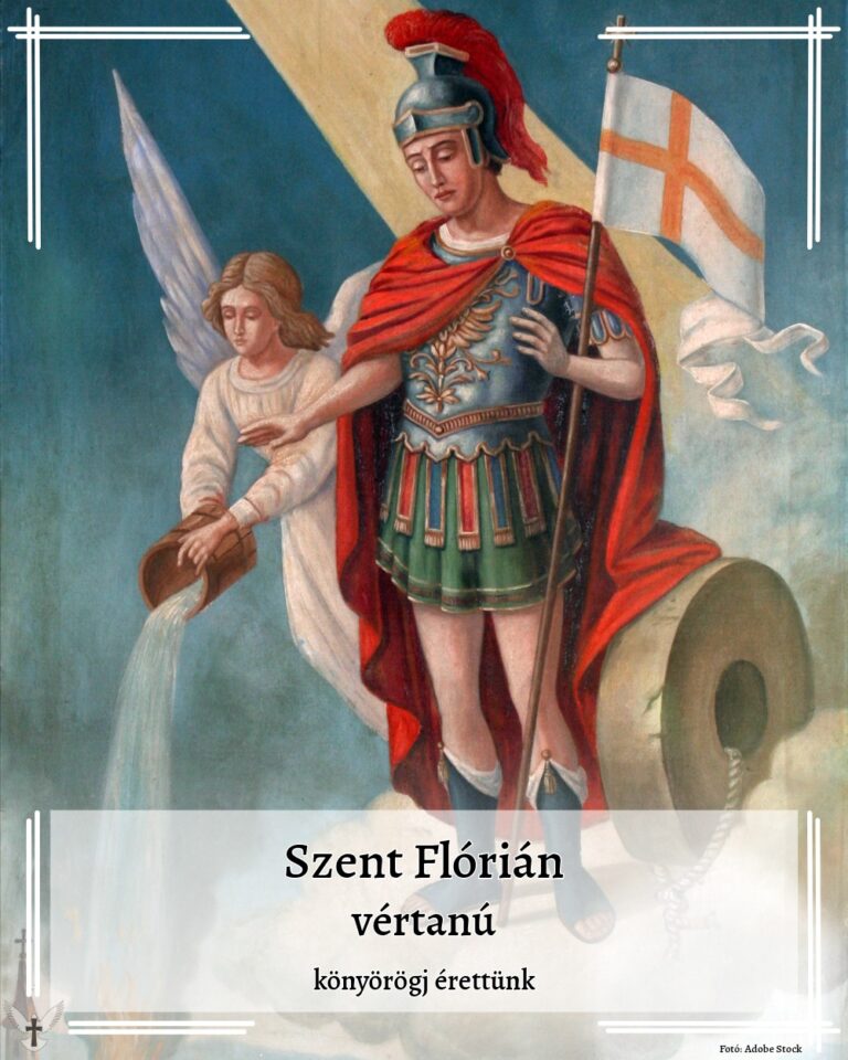 Május 04 – Szent Flórián